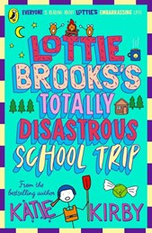 Lottie Brooks's Totally Disastrous School Trip P/B