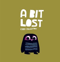 Bit Lost Board Book by Chris Haughton