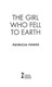 The girl who fell to Earth by Patricia Forde