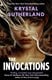 The invocations by Krystal Sutherland