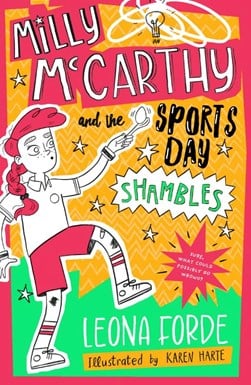 Milly McCarthy and the sports day shambles by Leona Forde