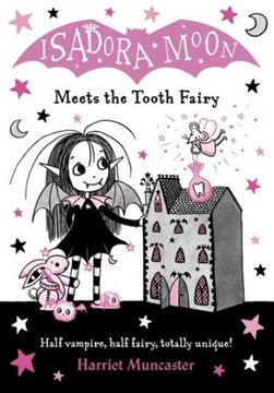 Isadora Moon meets the tooth fairy by Harriet Muncaster