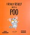 I really really need a poo by Karl Newson
