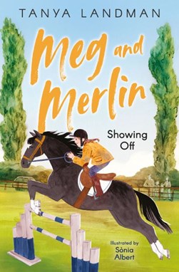 Meg and Merlin - Showing Off(Barrinton Stokes Ed) by Tanya Landman