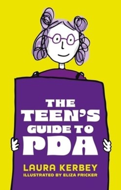 The teen's guide to PDA by Laura Kerbey