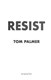 Resist(Barrinton Stokes Ed) by Tom Palmer