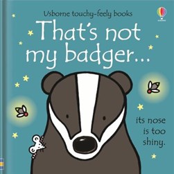 Thats Not My Badger Board Book by Fiona Watt