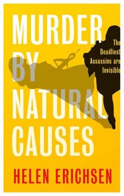 Murder by natural causes by Helen Erichsen