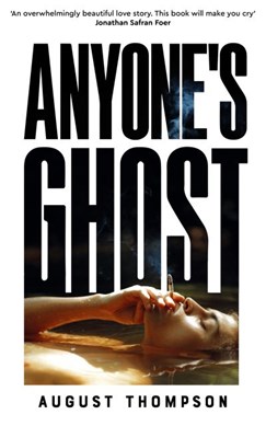 Anyones Ghost TPB by August Thompson