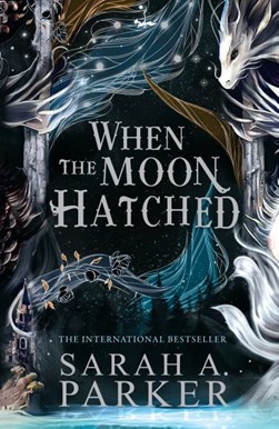 When The Moon Hatched The Moonfall Series 1 H/B by Sarah A. Parker