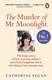 The murder of Mr Moonlight by Catherine Fegan