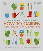 How to garden when you're new to gardening