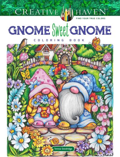 Creative Haven Gnome Sweet Gnome Coloring Book [Book]