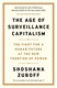 Age of Surveillance Capitalism P/B by Shoshana Zuboff