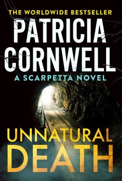 Unnatural death by Patricia Daniels Cornwell
