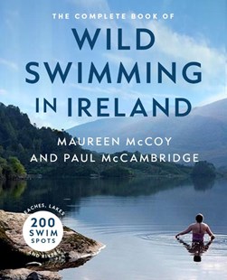 Complete Book Of Wild Swimming P/B by Paul McCambridge